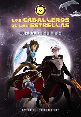 Los Caballeros de las Estrellas. 3: el Planeta de Hielo