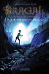 DRAGAL. 2: LA METAMORFOSIS DEL DRAGÓN