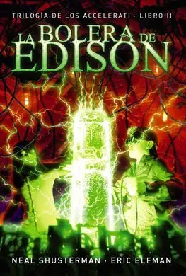 Trilogía de los Accelerati. 2: la Bolera de Edison