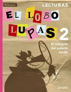Lecturas 2: el Lobo Lupas. El Misterio del Palacio Verde.
