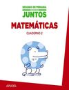 APRENDER ES CRECER JUNTOS - 2º ED. PRIM. - CUADERNO DE MATEMÁTICAS 2