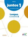 APRENDER ES CRECER JUNTOS - 1º ED. PRIM. - CUADRÍCULA CUADERNO DE LENGUA 2