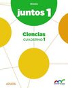 APRENDER ES CRECER JUNTOS - 1º ED. PRIM. -  CUADERNO DE CIENCIAS 1