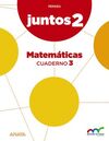 APRENDER ES CRECER JUNTOS - 2º ED. PRIM. - CUADERNO DE MATEMÁTICAS 3.