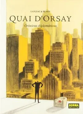 Quai D'orsay. Crónicas Diplomáticas