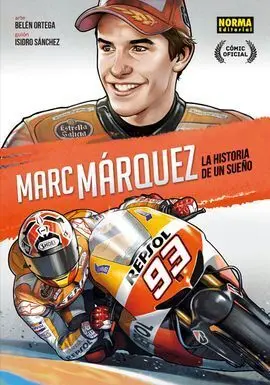 Marc Márquez: la Historia de un Sueño