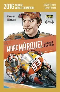 Marc Marquez la Historia de un Sueño Edicion Especial