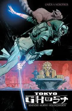 Tokyo Ghost 2. Uníos a Nosotros
