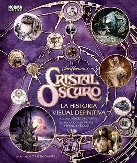 Cristal Oscuro. La Historia Visual Definitiva