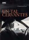 UN TAL CERVANTES