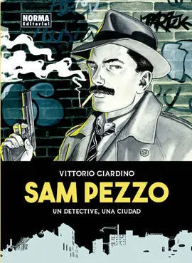 Sam Pezzo. Un Detective, una Ciudad