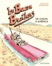 Bacon Brothers, Los/De Vuelta a America