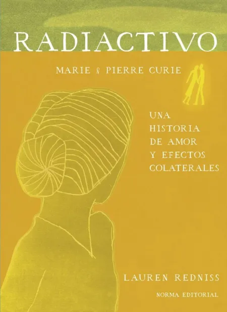Radiactivo. Una Historia de Amor y Efectos Colaterales