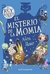 EL REY DEL BOSQUE 2: EL MISTERIO DE LA MOMIA