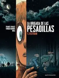 La Brigada de las Pesadillas 3. Esteban