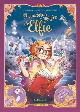 El Cuaderno Mágico de Elfie. La Isla Casi