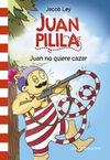 JUAN PILILA 2 : JUAN NO QUIERE CAZAR