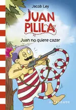Juan Pilila 2 : Juan no Quiere Cazar