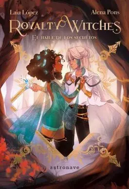 Royalty Witches 2 el Baile de los Secretos