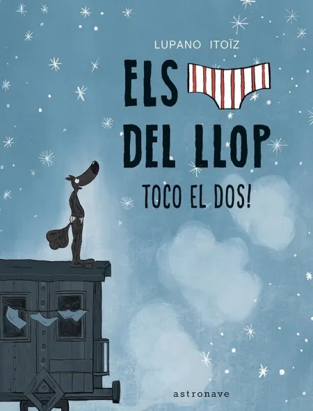 Els Calçotets del Llop 7. Toco el Dos!