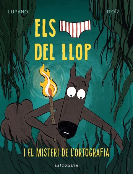 Els Calçotets del Llop 8. El Misteri de L'ortograf