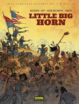 Verdadera Historia del Far West Little Big Horn