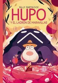 Hupo y el Ladron de las Maravillas