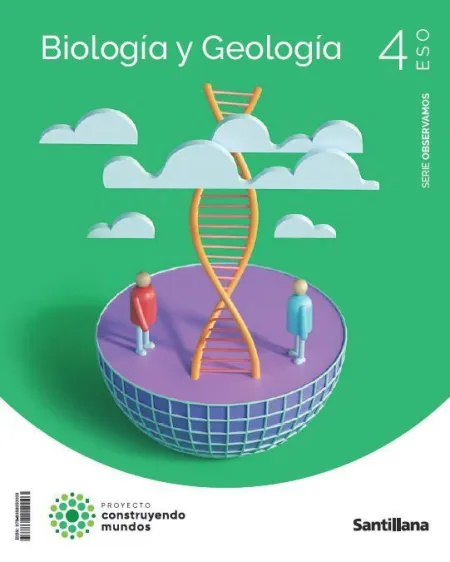 Biologia y Geologia 4Eso Observamos Construyendo Mundos Santillana