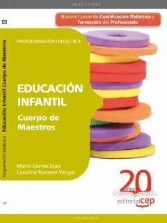 Cuerpo de Maestros. Educación Infantil. Programación Didáctica