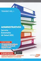 Administrativos del Servicio Extremeño de Salud (Ses). Temario Vol. I