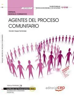 Manual Agentes del Proceso Comunitario (Mf1020_3). Certificados de Profesionalid