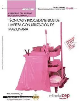 Técnicas y Procedimientos de Limpieza con Utilización de Maquinaria