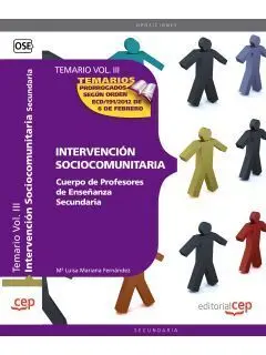 Cuerpo de Profesores de Enseñanza Secundaria. Intervención Sociocomunitaria. Temario Vol. Iii