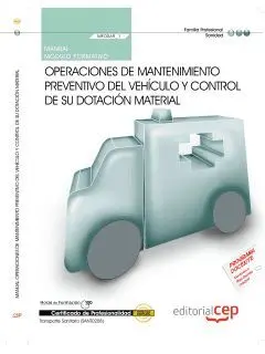 Mf0069_1 - Manual Operaciones de Mantenimiento Preventivo del Vehículo y Control de Su Dota