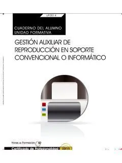 Cuaderno del Alumno. Gestión Auxiliar de Reproducción en Soporte Convencional o