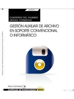 Cuaderno del Alumno. Gestión Auxiliar de Archivo en Soporte Convencional o Infor