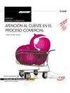 UF0349 -ATENCIÓN AL CLIENTE EN EL PROCESO COMERCIAL- MANUAL.