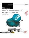 UF0350 - GESTIÓN ADMINISTRATIVA DEL PROCESO COMERCIAL . MANUAL (TRANSVERSAL) CERTIFICADO