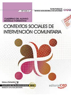 Cuaderno del Alumno. Contextos Sociales de Intervención Comunitaria (Mf1038_3).