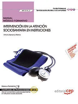 Mf1018-_2 : Intervención en la Atención Sociosanitaria en Instituciones (Mf1018_2).