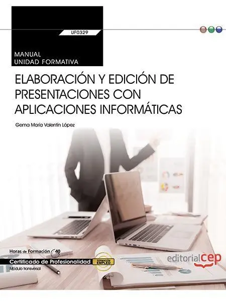 Uf0329 - Elaboración y Edición de Presentaciones con Aplicaciones Informáticas (T