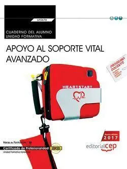 Uf0678 - Cuaderno del Alumno. Apoyo Al Soporte Vital Avanzado (Transversal: Uf0678). Cert