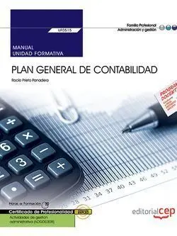 Uf0515 - Plan General de Contabilidad (Uf0515). Certificados de Profesionalidad.