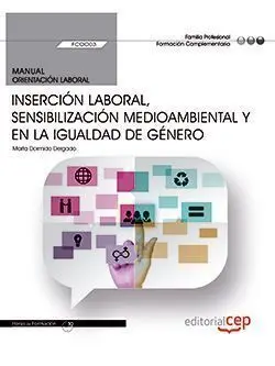 Manual. Inserción Laboral, Sensibilización Medioambiental y en la Igualdad de Gé