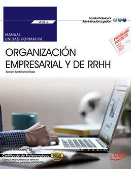 Manual. Organización Empresarial y de Recursos Humanos (Uf0517). Certificados de