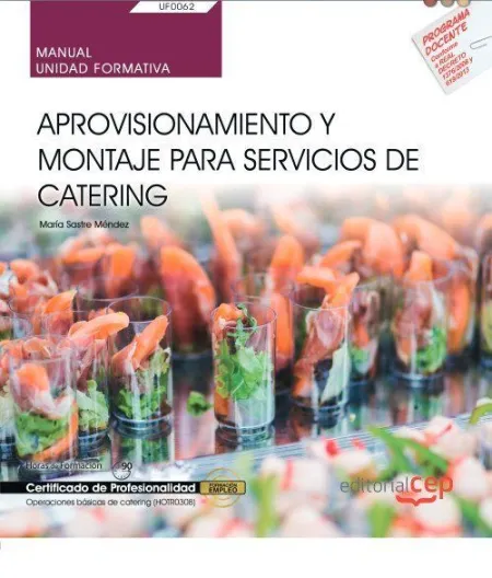 Manual. Aprovisionamiento y Montaje para Servicios de Catering (Uf0062). Certifi