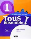 TOUS ENSEMBLE 1 CAHIER D'EXERCICES