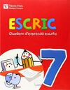 ESCRIC. QUADERN D'EXPRESSIO ESCRITA 7