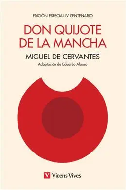 Don Quijote de la Mancha. Ed. Iv Centenario