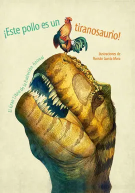 ¡Este Pollo Es un Tiranosaurio!